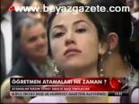 Öğretmen Atamaları Ne Zaman?