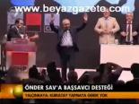 Önder Sav'a Başsavcı Desteği