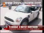 O Araba 3 Hayat Kurtardı