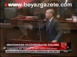 Erdoğan'dan Kılıçdaroğlu'na Suçlama
