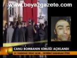 Canlı Bombanın Kimliği Açıklandı
