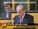 Topyekün Mücadele İstedi