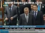 Erdoğan: Saldırıların Hedefi Demokratikleşme