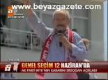 Genel Seçim 12 Haziran'da