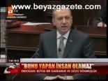 Bunu Yapan İnsan Olamaz