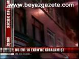 İşte Bombacının Evi