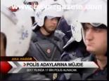 Polis Adaylarına Müjde