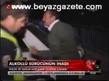 Alkollü Sürücünün İnadı
