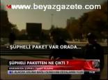 Şüpheli Paketten Ne Çıktı