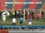 Hatay'daki 3. Lig Maçında Kavga