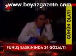 Fuhuş Baskınında 24 Gözaltı