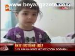 İkiz Üstüne İkiz