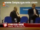 Aihm Ceza Yağdırdı