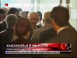 Kılıçdaroğlu İstanbul'da