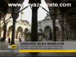 Camilerin İşlevi Genişliyor