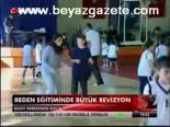 Beden Eğitiminde Büyük Revizyon