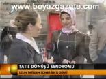 Tatil Dönüşü Sendromu