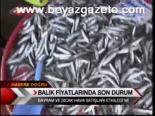 Balık Fiyatlarında Son Durum