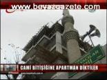 Cami Bitişine Apartman Diktiler