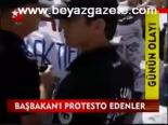 Başbakan'ı Protesto Edenler