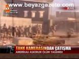 Tank Kamerasından Çatışma