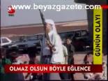 Olmaz Olsun Böyle Eylence
