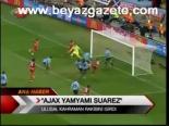 Ajax Yamyamı Suarez