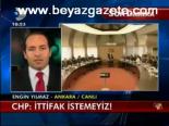 Chp: İttifak İstemeyiz!
