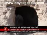 Burası Hz. Mevlana'nın Evi