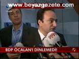 Bdp Öcalan'ı Dinlemedi!