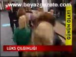 Lüks Çılgınlığı