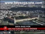 Dava Başlıyor