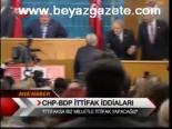 Chp- Bdp İttifakı İddiaları