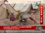 Yaşama Çadırda Tutunuyorlar