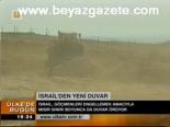 İsrail'den Yeni Duvar