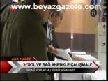 Sol Ve Sağ Ahenkle Çalışmalı