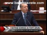 Bayram Sonrası Ak Parti Grubu