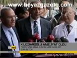 Kılıçdaroğlu Ameliyat Oldu