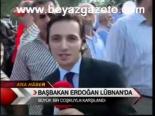 Başbakan Erdoğan Lübnan'da