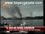 Her An Savaş Çıkabilir