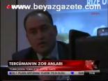 Tercüman'ın Zor Anları