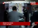 Sivas'ta Kaza