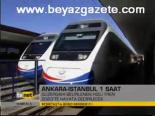 Ankara- İstanbu 1 Saat