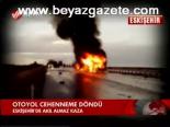 Otoyol Cehenneme Döndü
