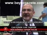Can İçinde Can Taşıyor
