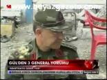 Gül'den 3 General Yorumu
