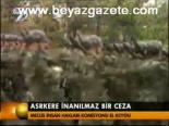 Askere İnanılmaz Bir Ceza