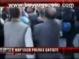 Bdp'liler Polisle Çatıştı