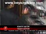 Eskiyi Getir, Yeniyi Götür