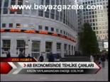 Ab Ekonomisine Tehlike Çanları